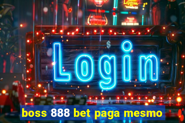 boss 888 bet paga mesmo
