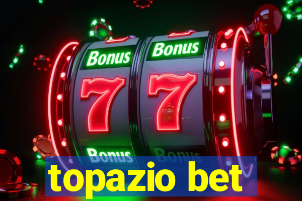 topazio bet