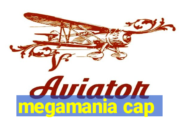 megamania cap