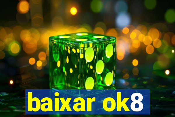 baixar ok8
