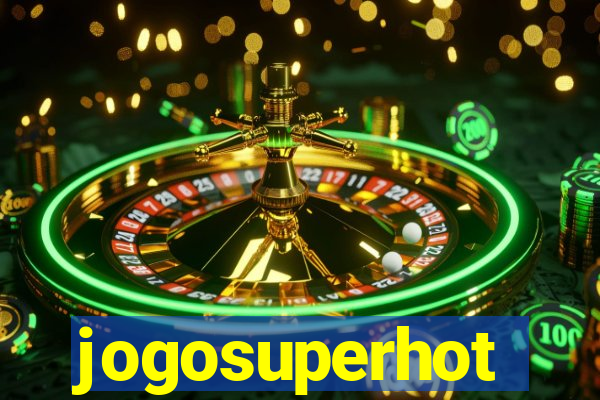 jogosuperhot