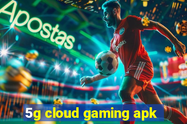 5g cloud gaming apk