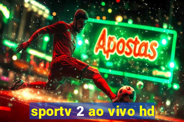 sportv 2 ao vivo hd