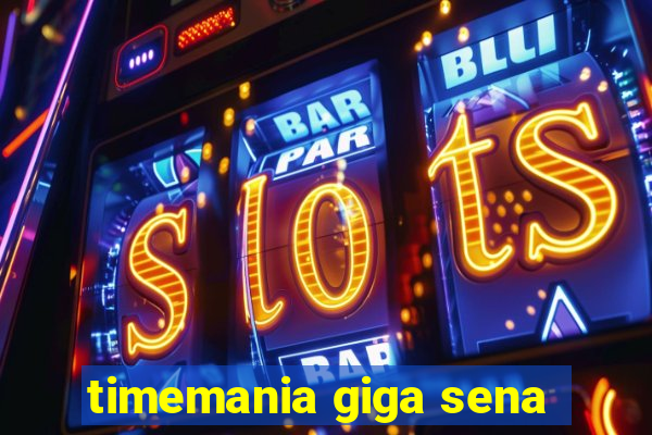 timemania giga sena
