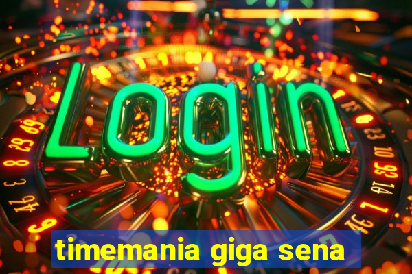 timemania giga sena