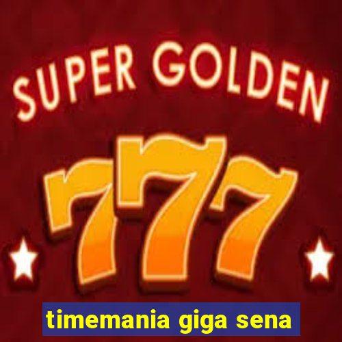 timemania giga sena