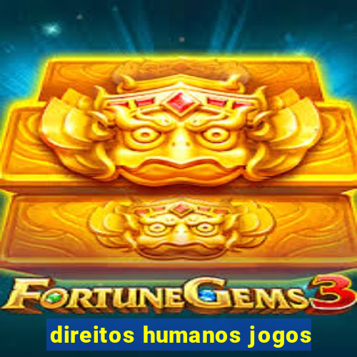 direitos humanos jogos