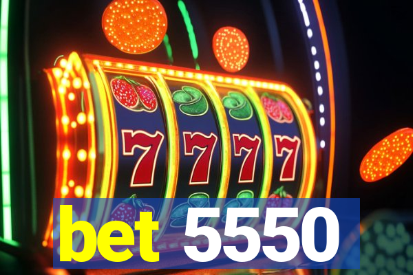 bet 5550