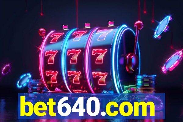 bet640.com