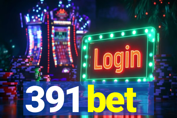 391 bet