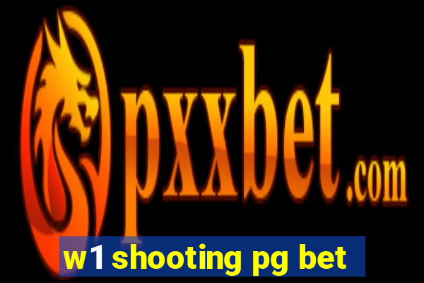 w1 shooting pg bet