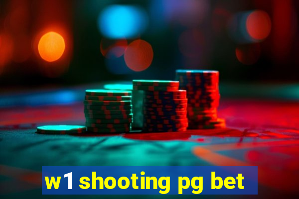 w1 shooting pg bet