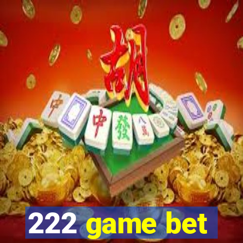 222 game bet