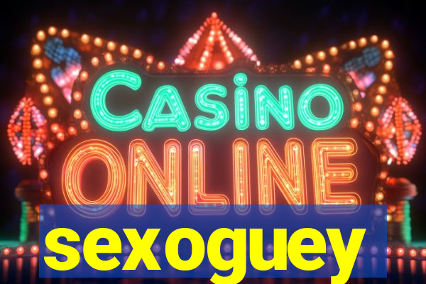 sexoguey