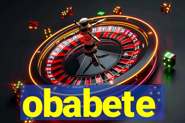 obabete