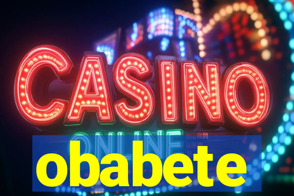obabete