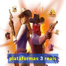 plataformas 3 reais