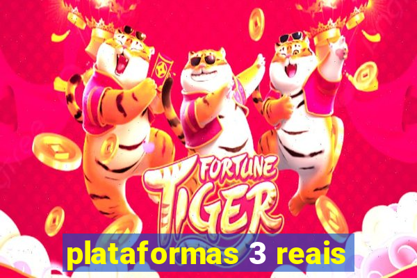 plataformas 3 reais