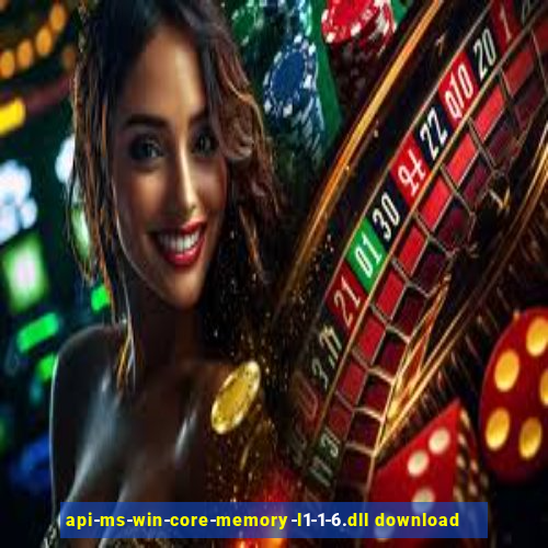 api-ms-win-core-memory-l1-1-6.dll download