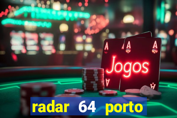 radar 64 porto seguro bahia