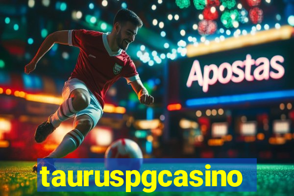 tauruspgcasino