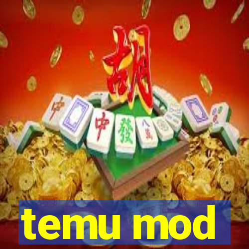 temu mod