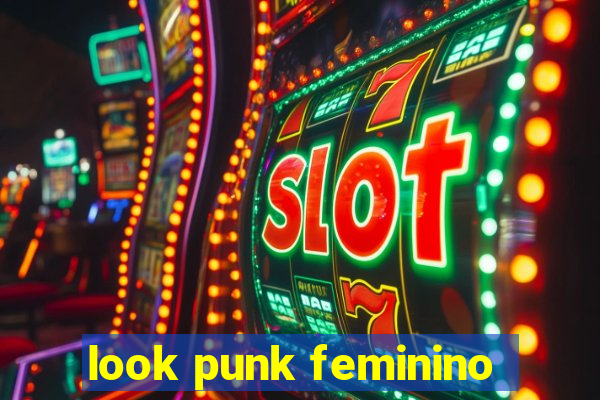look punk feminino
