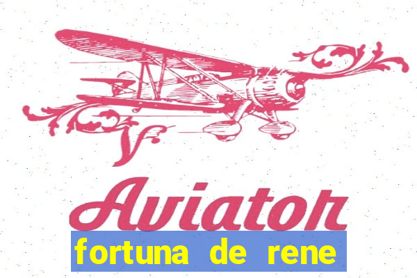 fortuna de rene terra nova