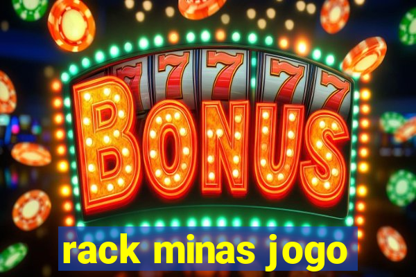 rack minas jogo