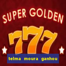 telma moura ganhou na loteria