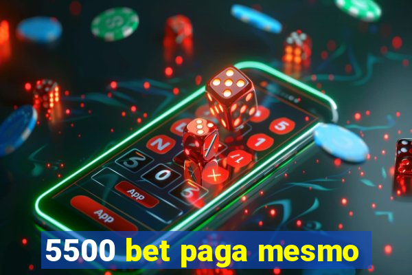 5500 bet paga mesmo