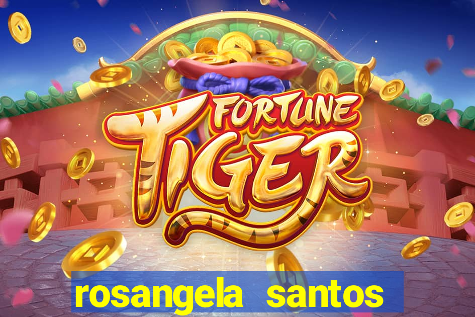 rosangela santos jornalista por onde anda