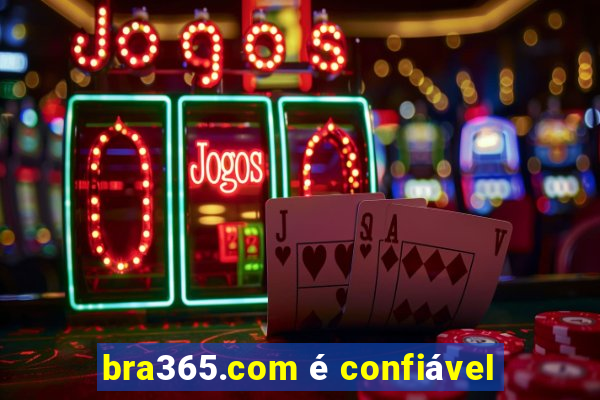 bra365.com é confiável