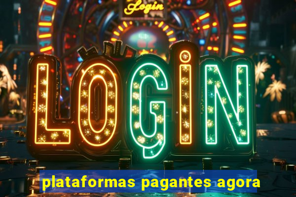 plataformas pagantes agora
