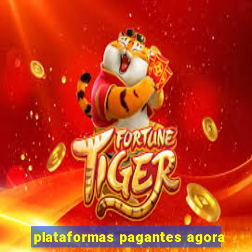 plataformas pagantes agora