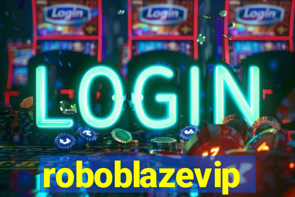 roboblazevip