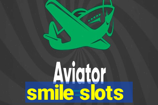 smile slots
