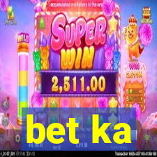 bet ka
