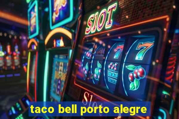 taco bell porto alegre