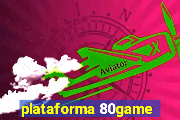 plataforma 80game
