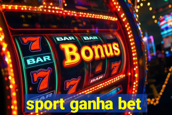 sport ganha bet