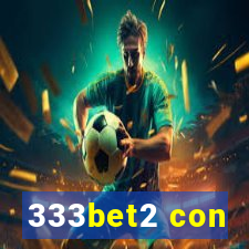 333bet2 con