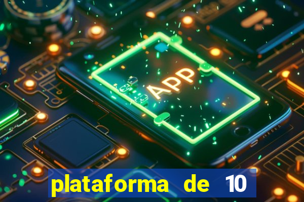 plataforma de 10 reais bet