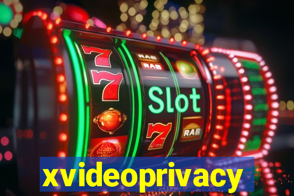 xvideoprivacy