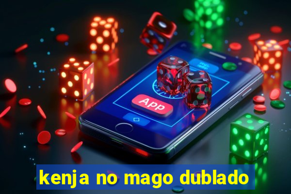 kenja no mago dublado
