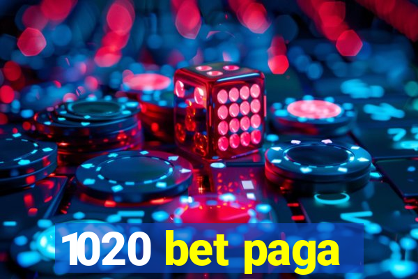 1020 bet paga