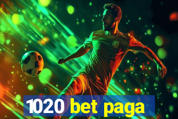 1020 bet paga