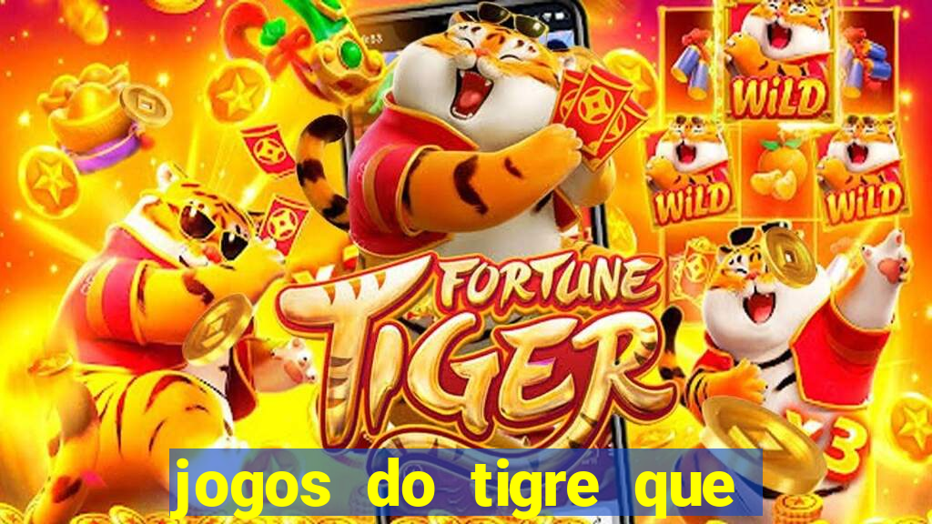jogos do tigre que dao bonus no cadastro