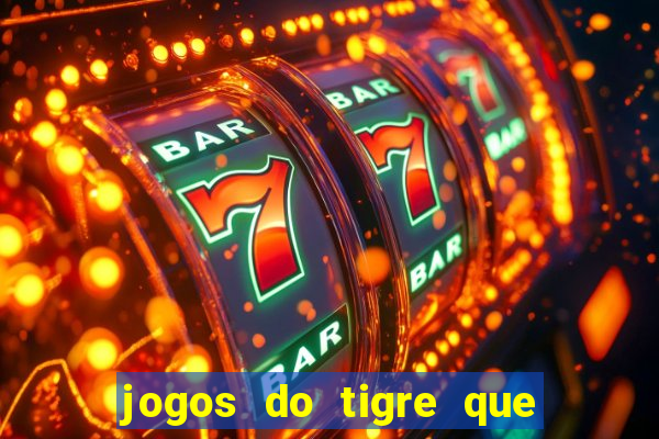 jogos do tigre que dao bonus no cadastro