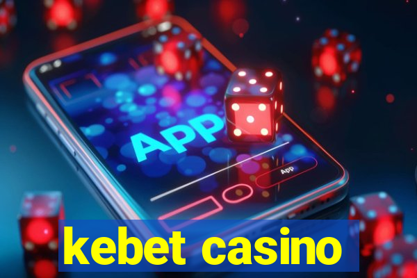 kebet casino